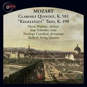 Mozart : Clarinet Quintet In A Major, Op. 108, K. 581 & Piano Trio In E-Flat Major, K. 498 "Kegel cover image