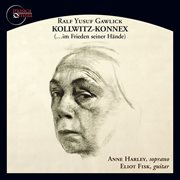 Ralf Yusuf Gawlick : Kollwitz-Konnex (...im Frieden Seiner Hände), Op. 19 [audio Version] cover image