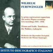 Wagner, R. : Tristan Und Isolde / Tannhauser / Die Walküre (furtwangler) (1931-1936) cover image