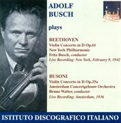 Beethoven, L. Van : Violin Concerto, Op. 61 / Busoni, F.. Violin Concerto, Op. 35a (busch) (1936, cover image