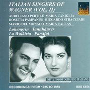 Wagner, R. : Opera Highlights (italian Wagner Singers, Vol. 2) (1927-1950) cover image
