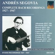 Segovia, Andres : Complete Bach Recordings (1927-1947) cover image