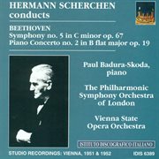 Beethoven, L. Van : Symphony No. 5 / Piano Concerto No. 2 (badura-Skoda, Scherchen) (1951, 1952) cover image
