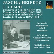 Concerto in A minor BWV 1041 : Concerto in E major BWV 1042 ; Concerto in D minor BWV 1043 ; Partita in D minor BWV 1004 cover image