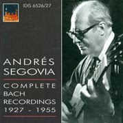 Segovia, Andres : Complete Bach Recordings (1927-1955) cover image