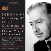 Schumann : Quartet, Op. 47. Faure. Quartet, Op. 15 (1953) cover image