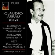 Claudio Arrau Plays Beethoven, Schumann & Liszt (live) cover image