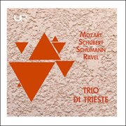 Schubert, Schumann, Mozart & Ravel : Piano Trios cover image