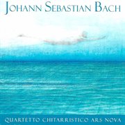 J.s. Bach : Arrangements For Guitar Quartet cover image