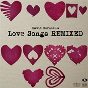 David Morneau's Love Songs Remixed cover image
