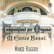 Bossi : Composizioni Per Organo cover image