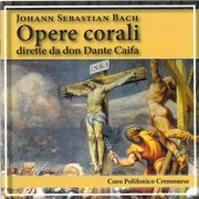 J.s. Bach : Opere Corali, Dirette Da Don Dante Caifa cover image
