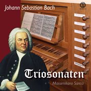 J.s. Bach : Organ Sonatas Bwvv 525-530 cover image
