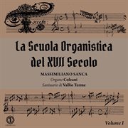 La Scuola Organistica Del Xvii Secolo, Vol. 1 cover image