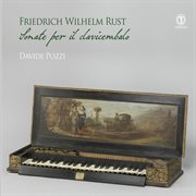 Friedrich Wilhelm Rust : Keyboard Sonatas cover image