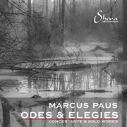 Marcus Paus : Odes & Elegies cover image