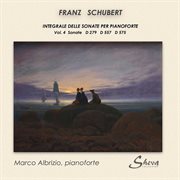 Schubert : Complete Piano Sonatas, Vol. 4 cover image
