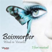 Boismortier : Winds In Versailles cover image
