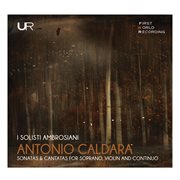 Caldara : Sonatas & Cantatas cover image