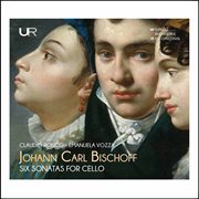 Bischoff : 6 Cello Sonatas, Op. 1 cover image