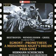 Beethoven, Mendelssohn & Grieg : Incidental Music cover image