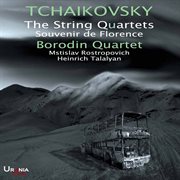 Tchaikovsky : The String Quartets & Souvenir De Florence cover image