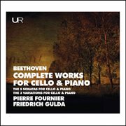 Beethoven : Complete Works For Cello & Piano cover image