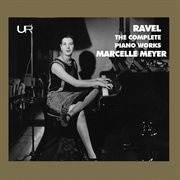 Ravel : The Complete Piano Works cover image