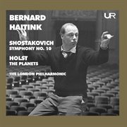 Shostakovich : Symphony No. 10 In E Minor, Op. 93 – Holst. The Planets, Op. 32, H. 125 (live) cover image