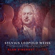 Weiss : Works For Lute (arr. A. Rinehart For Guitar) cover image