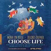 Mona Lyn Reese: Choose Life: Uvacharta Bachayim. Uvacharta Bachayim cover image