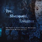 Tye, Sheppard, Taverner cover image