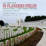 In Flanders Fields, Earth Song & The Lord's Prayer cover image