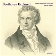 Beethoven Explored, Vol. 3 cover image