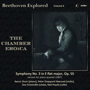 Beethoven Explored, Vol. 6 : The Chamber Eroica cover image