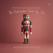 Tchaikovsky: The Nutcracker Suite, Op. 71A cover image