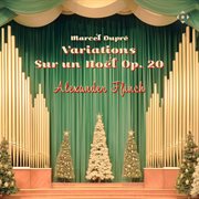 Dupré: Variations Sur Un Noël, Op. 20 cover image