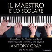 Il Maestro E Lo Scolare : Piano Duets For Teacher And Pupil cover image