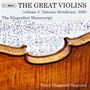 The Great Violins, Vol. 3 : Antonio Stradivari, 1685 cover image