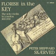 Florish In The Key : The Solo Violin In London 1650-1700 cover image