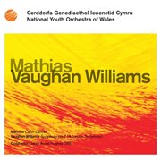 National Youth Orchestra Of Wales : Vaughan Williams / Mathias cover image