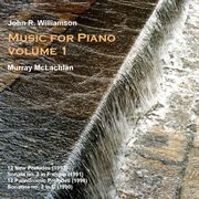 Williamson, J. : Music For Piano, Vol. 1 cover image