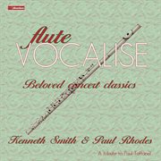 Flute Vocalise : Beloved Concert Classics cover image