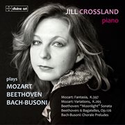 Jill Crossland Plays Mozart, Beethoven & Busoni cover image