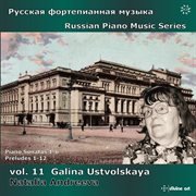 Russian Piano Music Series, Vol. 11 : Galina Ustvolskaya cover image