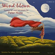Peter Hope : Wind Blown – Sonatas For Wind Instruments cover image