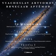 Artyomov : In Memoriam, Lamentations, Pietà & Tristia I cover image