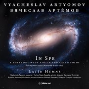 Vyacheslav Artyomov : In Spe & Latin Hymns cover image