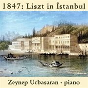 1847 : Liszt in Istanbul cover image