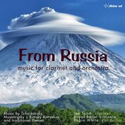 From Russia : Music For Clarinet & Orchestra cover image